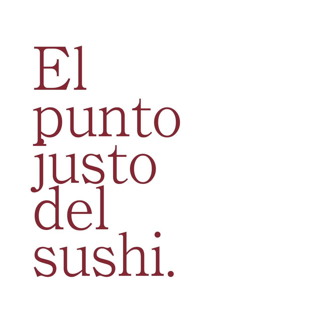 El Puntto justo del sushi