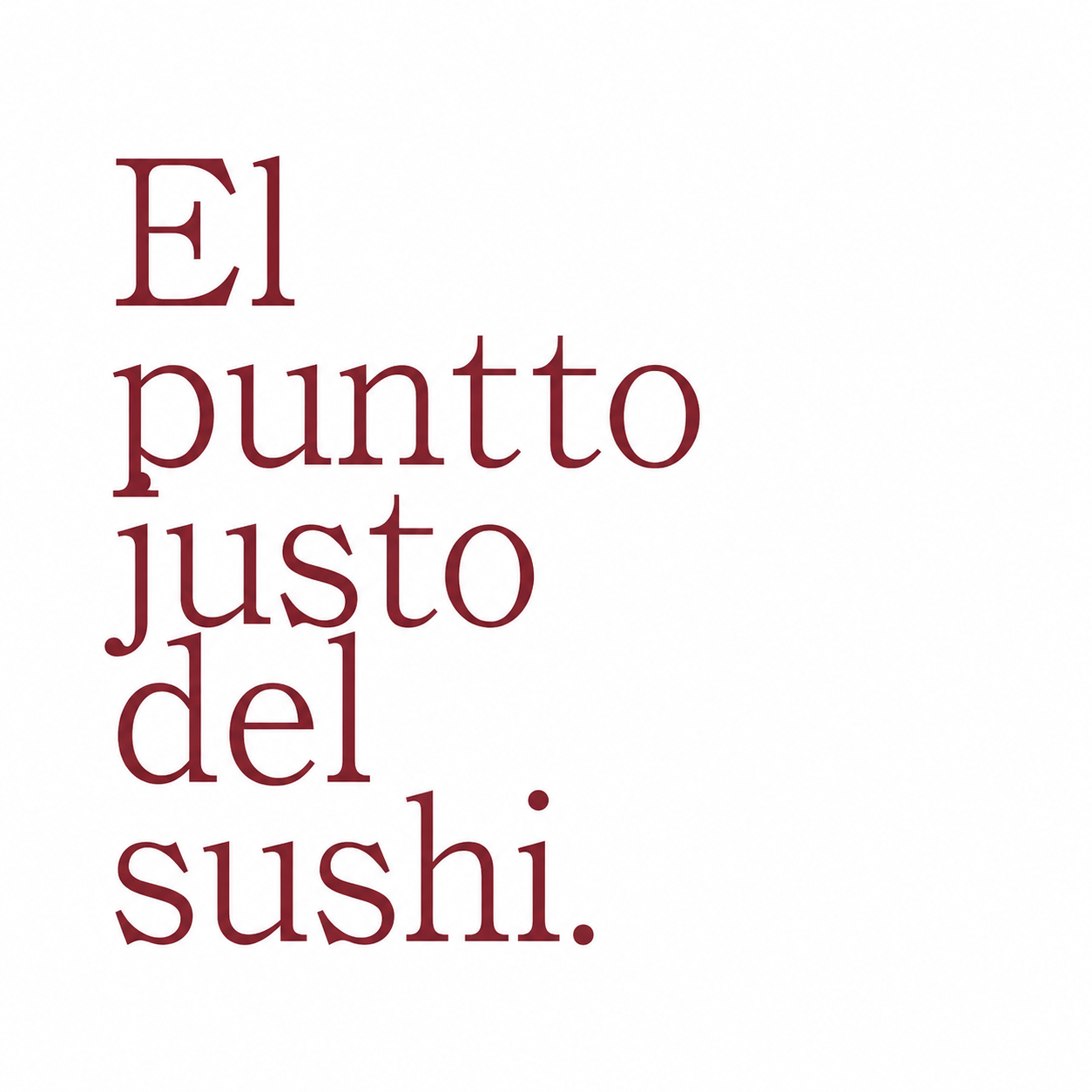 El Puntto justo del sushi