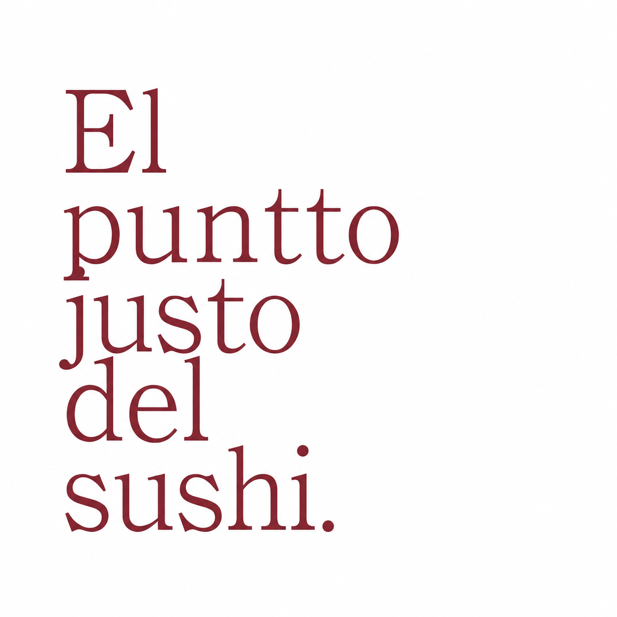 El Puntto justo del sushi